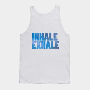 Inhale Exhale text Tank Top